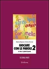 Giocare con le parole. Le rime e i giochi di parole