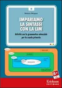 Grammatica valenziale con la Lim. Attivit&agrave; per la scuola primaria. CD-ROM