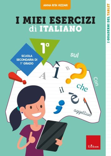 I miei esercizi di italiano. Scuola secondaria di primo grado. Classe 1&ordf;