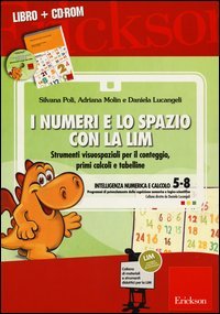 I numeri e lo spazio con la LIM. Strumenti visuospaziali per il conteggio, primi calcoli e tabelline