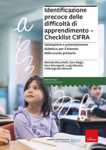 Identificazione precoce delle difficoltà di apprendimento. Checklist CIFRA. Valutazione e potenziamento didattico per il biennio della scuola primaria