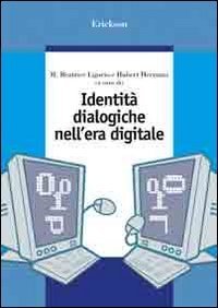 Identit&agrave; dialogiche nell'era digitale