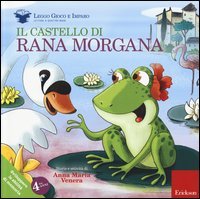 Il castello di rana Morgana. Sviluppare le abilit&agrave; di memoria