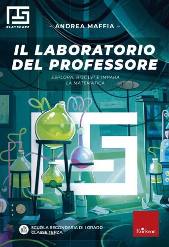 Il laboratorio del professore. Esplora, risolvi e impara la matematica. Playscape. Per la classe 3&ordf; della scuola secondaria di primo grado