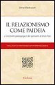Il relazionismo come paideia. L'orizzonte pedagogico del pensiero di Enzo Paci