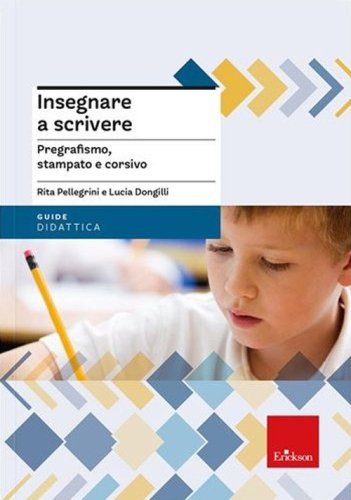 Insegnare a scrivere. Pregrafismo, stampato e corsivo
