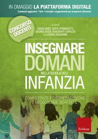 Insegnare domani nella scuola dell'infanzia. Competenze psicopedagogiche e metodologie didattiche
