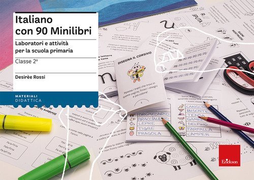 Italiano con 90 minilibri. Classe 2. Laboratori e attivit&agrave; per la scuola primaria