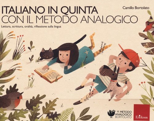Italiano in quinta con il metodo analogico. Lettura, scrittura, oralit&agrave;, riflessione sulla lingua