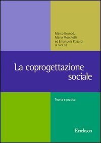 La coprogettazione sociale. Esperienze, metodologie e riferimenti normativi