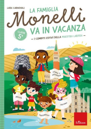 La famiglia Monelli va in vacanza. I compiti estivi della maestra Larissa. Classe 5&ordf;