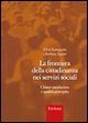 La frontiera della cittadinanza nei servizi sociali. Citizen satisfaction e qualit&agrave; percepita