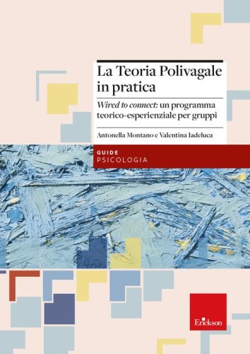 La teoria polivagale in pratica. &laquo;Wired to connect&raquo;: un programma teorico-esperienziale per gruppi