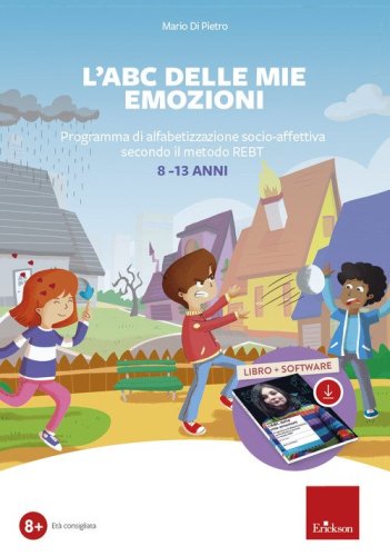 L'ABC delle mie emozioni. 8-13 anni. Giochi e attivit&agrave; di alfabetizzazione affettiva con il metodo REBT