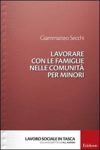 Lavorare con le famiglie nelle comunit&agrave; per minori