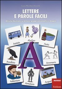 Lettere e parole facili. Attivit&agrave; illustrate su lettere, gruppi consonantici e doppie