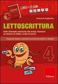 Lettoscrittura. Programma intensivo e graduale per gli interventi didattici e riabilitativi