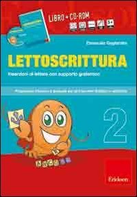 Lettoscrittura. Programma intensivo e graduale per gli interventi didattici e riabilitativi
