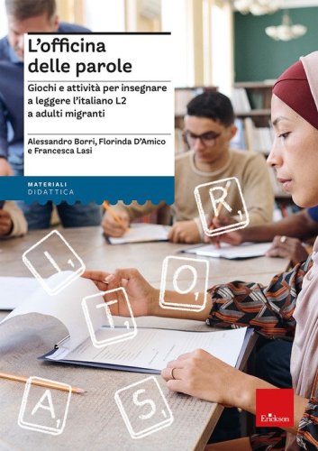 L'officina delle parole. Giochi e attivit&agrave; per insegnare l'italiano L2 agli adulti migranti
