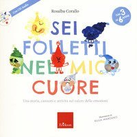 Sei folletti nel mio cuore. Una storia, canzoni e attivit&agrave; sul valore delle emozioni. 3-6 anni