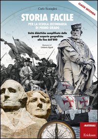 Storia facile per la scuola secondaria di primo grado. Unit&agrave; didattiche semplificate dalle grandi scoperte geografiche alla fine dell'800. Per la 2&ordf; classe