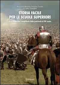 Storia facile per le scuole superiori. Unit&agrave; didattiche semplificate