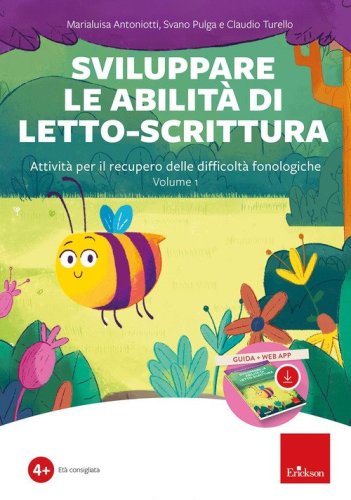 Sviluppare le abilit&agrave; di letto-scrittura. Attivit&agrave; per il recupero delle difficolt&agrave; fonologiche