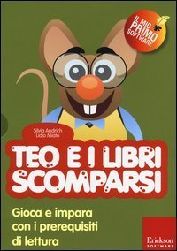 Teo e i libri scomparsi. Gioca e impara con i prerequisiti di lettura