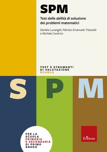 Test SPM. Test delle abilit&agrave; di soluzione dei problemi matematici. Con protocolli