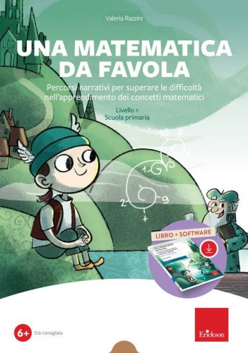 Una matematica da favola. Percorsi narrativi per superare le difficolt&agrave; nell'apprendimento dei concetti matematici. Livello 1 scuola primaria. Kit