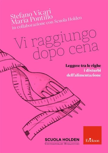 Vi raggiungo dopo cena. Leggere tra le righe i disturbi dell'alimentazione