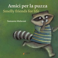 Amici per la puzza-Smelly friends for life