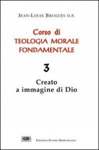 Corso di teologia morale fondamentale