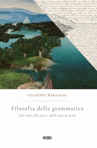 Filosofia della grammatica. Dai nomi alle cose e dalle cose ai nomi