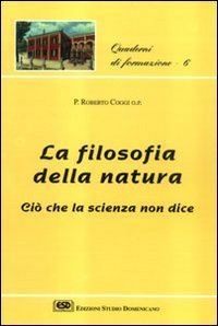 Filosofia della natura. Ci&ograve; che la scienza non dice