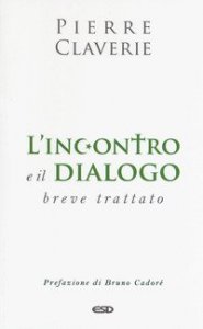 L'incontro e il dialogo. Breve trattato