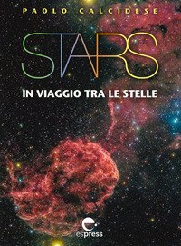 Stars. In viaggio fra le stelle