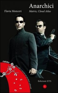 Anarchici. &laquo;Matrix&raquo;, &laquo;Cloud Atlas&raquo;