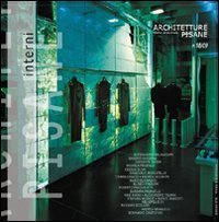 Architetture pisane (2009). Vol. 18: Interni. - Interni