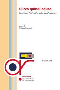Clicco quindi educo. Genitori e figli nell'era dei social network