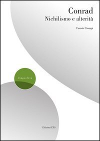 Conrad - Nichilismo e alterit&agrave;