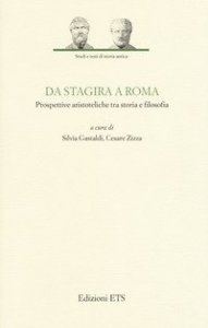 Da Stagira a Roma. Prospettive aristoteliche tra storia e filosofia