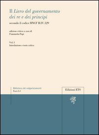 Il &laquo;libro del governamento dei re e dei principi&raquo; secondo il codice BNCF II.IV.129