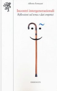 Incontri intergenerazionali. Riflessioni sul tema e dati empirici