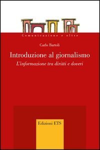 Introduzione al giornalismo. L'informazione tra diritti e doveri