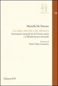 La lira asiatica di Apollo. Interazioni musicali tra la Grecia antica e il Mediterraneo orientale