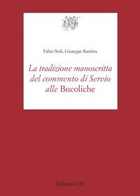 La tradizione manoscritta del commento di Servio alle &laquo;Bucoliche&raquo;