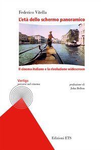 L'et&agrave; dello schermo panoramico. Il cinema italiano e la rivoluzione windscreen