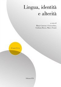 Lingua, identit&agrave; e alterit&agrave;