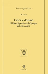 Lirica e destino. Il libro di poesia nella Spagna del Novecento